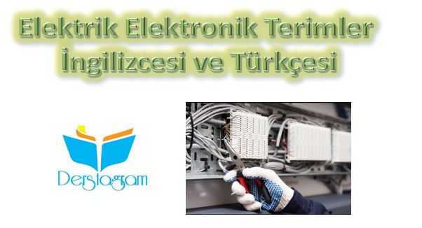 elektrik elektronik terimler ingilizcesi ve türkçesi
